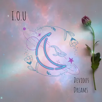 I.O.U by Devious Dreams