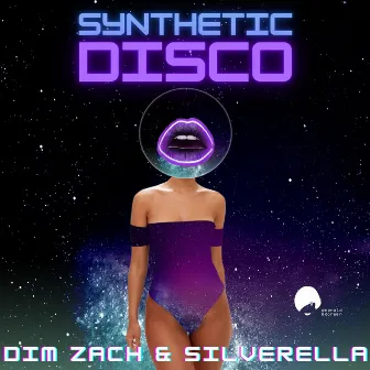 Synthetic Disco (Dim Zach Remix) by Silverella