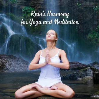 Rain's Harmony for Yoga and Meditation by Yoga Solitude