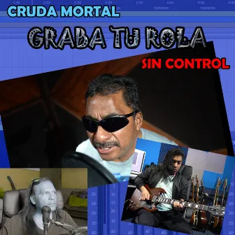 Cruda Moral (Graba Tu Rola) by Sin Control