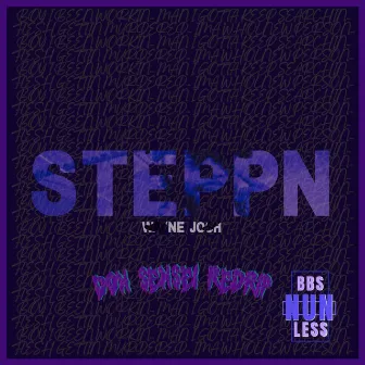 STEPPN (DonSensei ReDrip) [Chopped n Screwed] by Wayne Josh