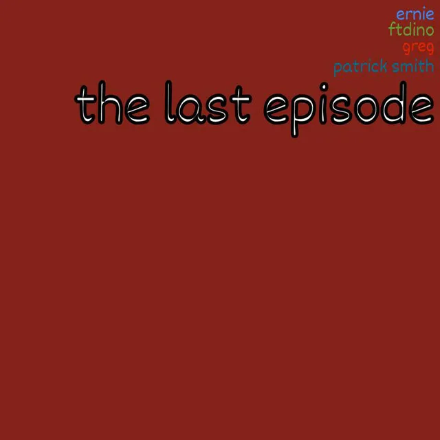 The Last Episode