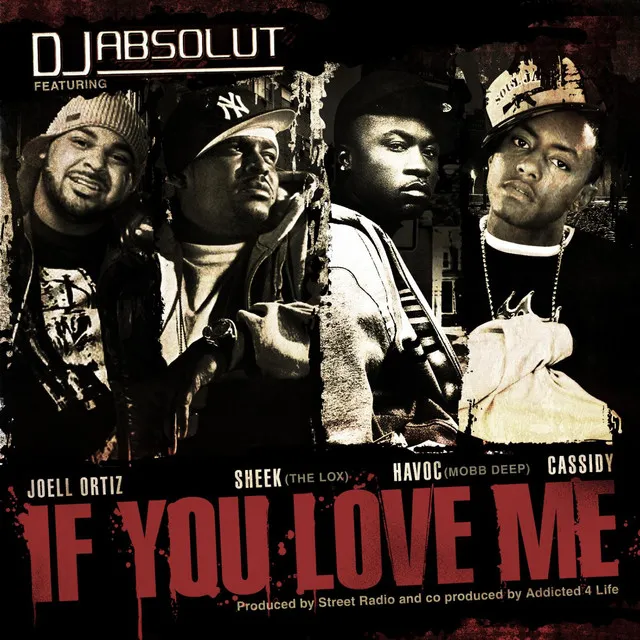 If You Love Me (feat. Havoc(Mobb Deep) , Sheek(Lox), Joell Ortiz and Cassidy)