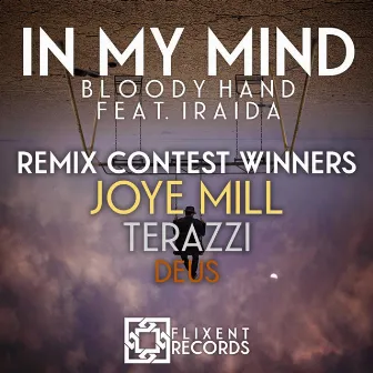 In My Mind (Remixes) by Bloody Hand