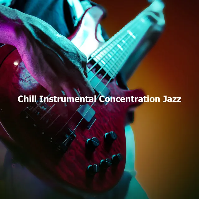 Chill Instrumental Concentration Jazz