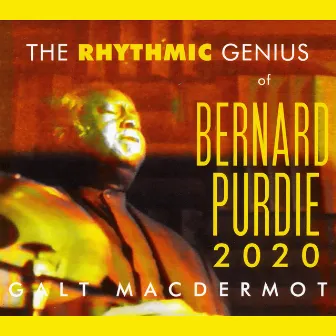 The Rhythmic Genius of Bernard Purdie 2020 by Galt MacDermot