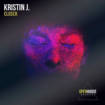 Closer by Kristin J.