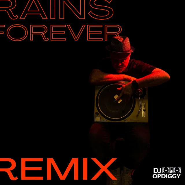 Never Rains Forever (DJ Opdiggy Remix)