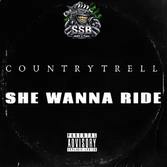 She Wanna Ride by CountryTrell