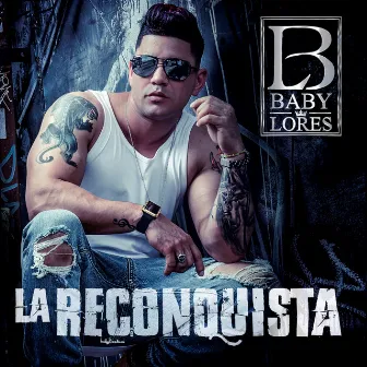 La Reconquista by Baby Lores