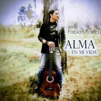 Alma En Mi Vida by Fabián Torres