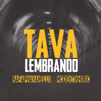 Tava Lembrando by Rafa Phavanello