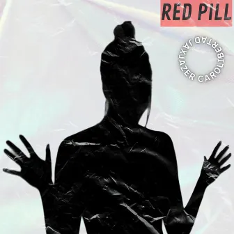 Red Pill by Jax Jazer