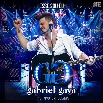 Esse Sou Eu: Ao Vivo em Goiânia by Gabriel Gava