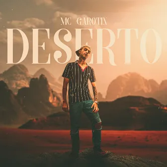 Deserto by MC Garotin