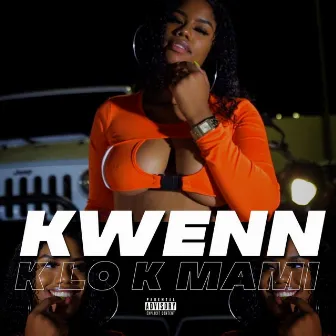 K LO K Mami by Kwenn