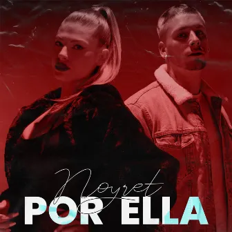 Por Ella by Noyret