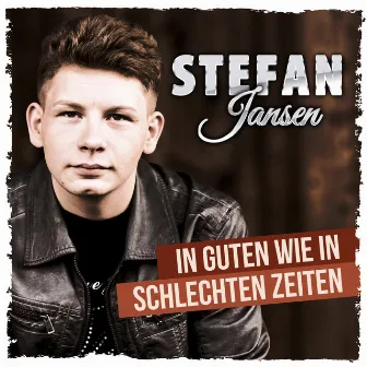 In guten wie in schlechten Zeiten by Stefan Jansen