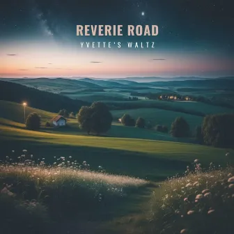 Yvette's Waltz by Reverie Road