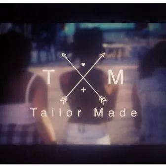 Tailor Made by Tailor Made