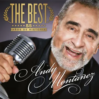 The Best 55 Años De Historia by Andy Montañez