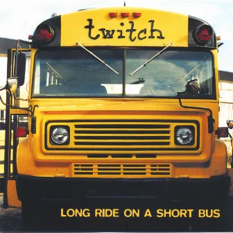 Long Ride on a Short Bus by Twitch