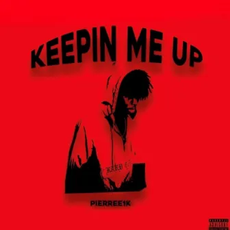 Keeping Me Up by Pierre1k