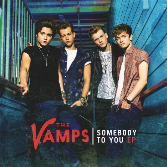 Somebody To You by The Vamps