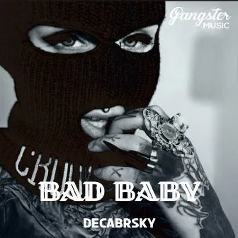 Bad Baby by Decabrsky