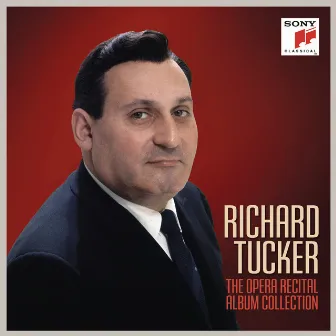 Richard Tucker: The Opera Recital Album Collection by Richard Tucker