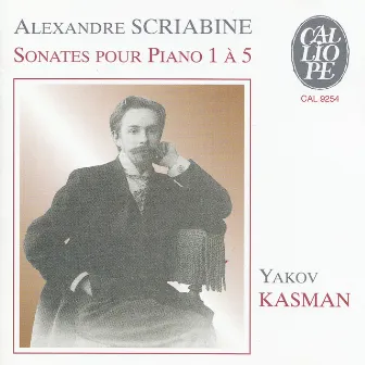 Scriabin: Piano Sonatas Nos. 1-5 by Yakov Kasman