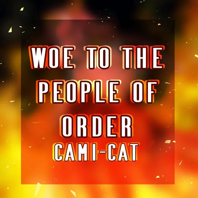 Woe to the People of Order