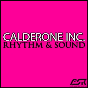 Rhythm & Sound by Calderone Inc.