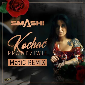 Kochać prawdziwie (MatiC Remix) by Smash!