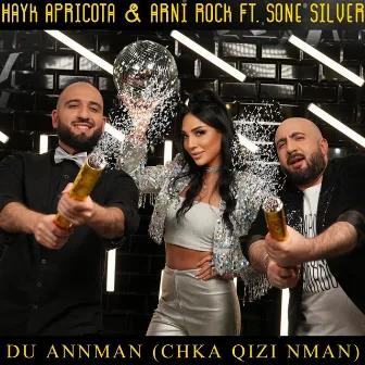 Du Annman (Chka Qizi Nman) by Hayk Apricota & Arni Rock