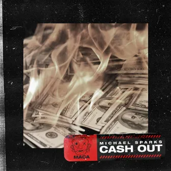 Cash Out by Michael Sparks