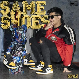 Same Shoes by Spaz