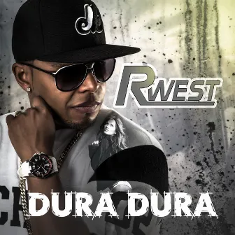 Dura Dura by R. West