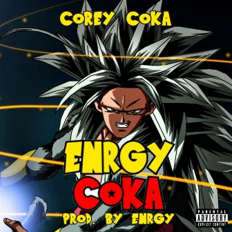 Enrgy Coka by Corey Coka