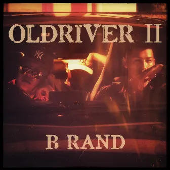 OLDRIVER II by B RAND