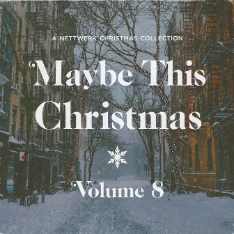 Maybe This Christmas, Vol. 8 by The Holiday Place