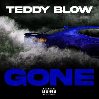 GONE by Teddy Blow