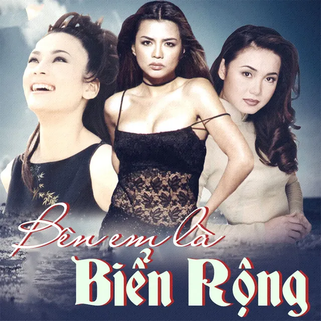 Bên em là biển rộng