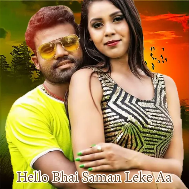 Hello Bhai Saman Leke Aa