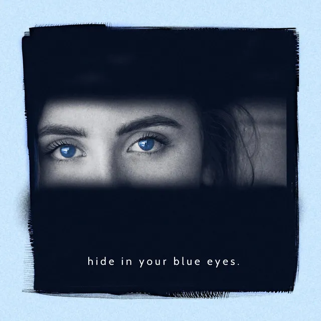 Hide in Your Blue Eyes