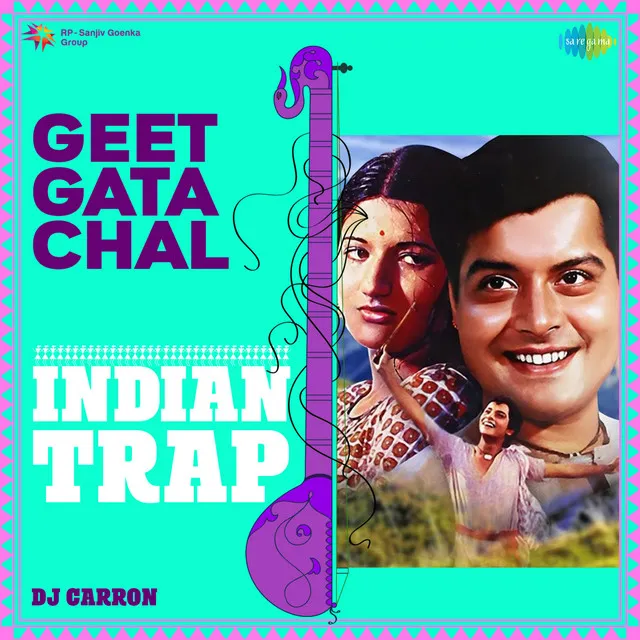 Geet Gata Chal (Indian Trap)