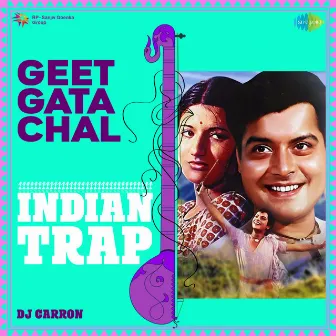 Geet Gata Chal (Indian Trap) by Jaspal Singh