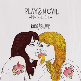 Rico/ Suave by Play & Movil Project