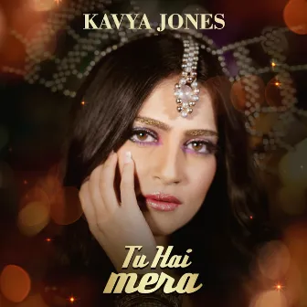 Tu Hai Mera by Kavya Jones