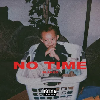 No Time by Blanco